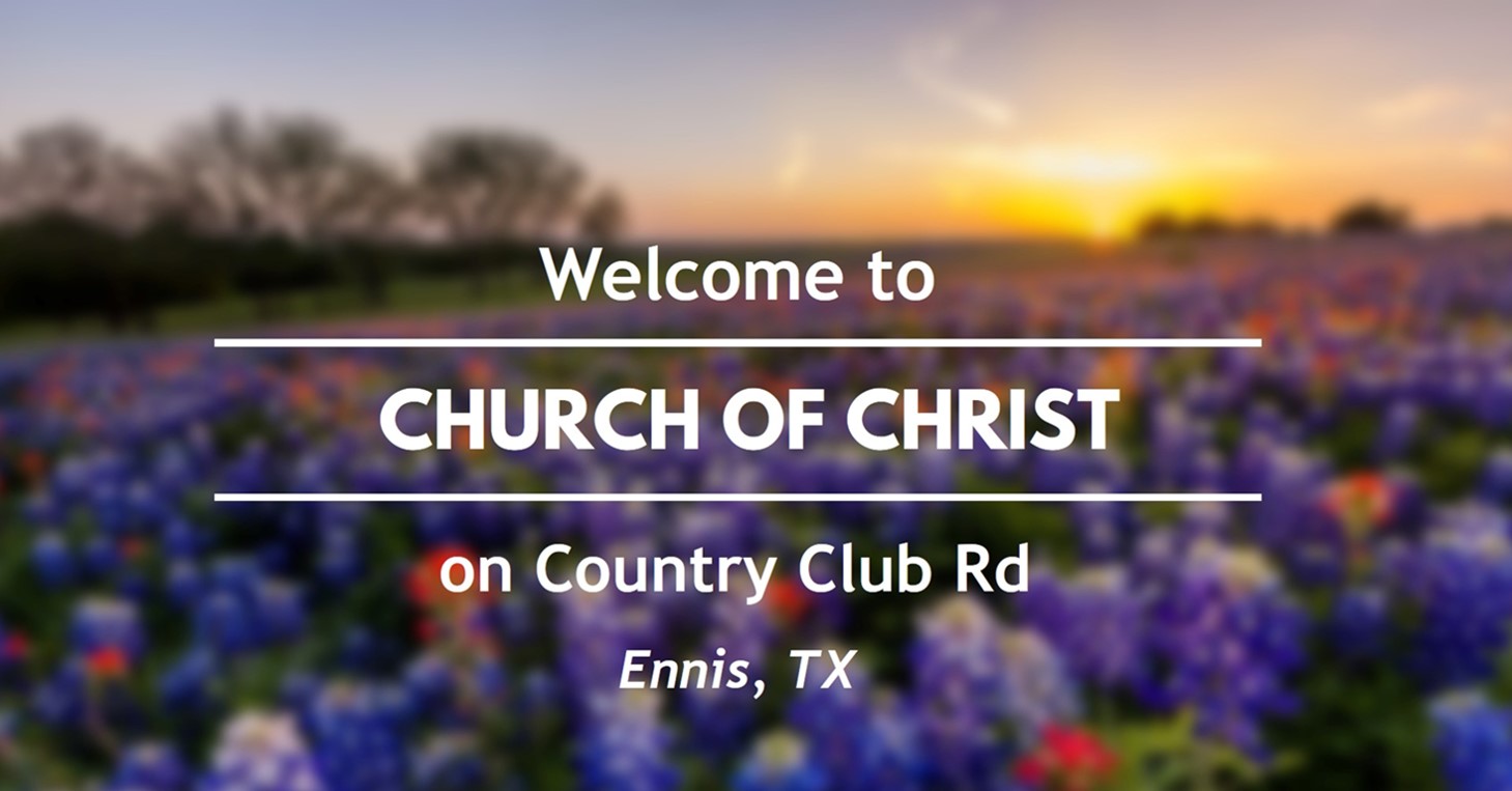 Welcome to The Church of Christ on Country Club Rd.